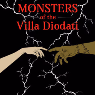 MONSTERS OF THE VILLA DIODATI to Open Creative Cauldron 25th Anniversary Season