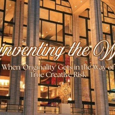 Student Blog: Reinventing the Wheel: When 'Originality' Gets in the Way of True Creative Risk