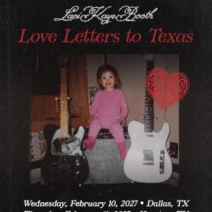 Laci Kaye Booth to Launch LOVE LETTERS TO TEXAS Tour February 2027