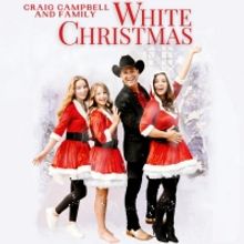 Craig Campbell & Family Release 'White Christmas'