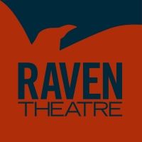 Raven Theatre Cancels Full 2020-21 Season; Programming Set To Resume Fall 2021