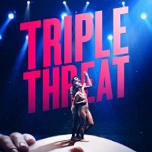 Broadway Breakouts Star in New Musical Film TRIPLE THREAT