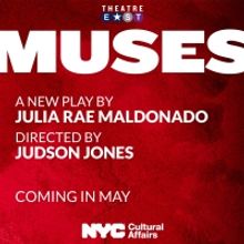 Theatre East Presents The World Debut Of MUSES at New Court Square Theatre Next Month