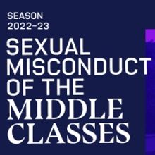 Centaur Theatre Presents SEXUAL MISCONDUCT OF THE MIDDLE CLASSES, Opens November 8