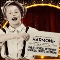 HARMONY is the Theatrical Event of the Season