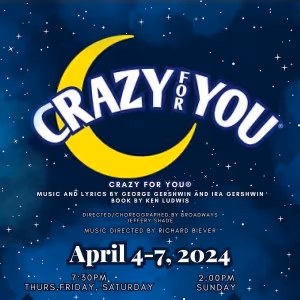 CRAZY FOR YOU to be Presented at Nazareth University Arts Center