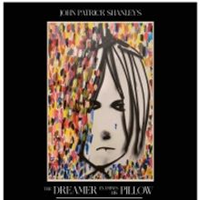 Girl Trip Presents John Patrick Shanley's THE DREAMER EXAMINES HIS PILLOW At The Broa