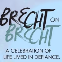 BWW Blog: Theatre Breaking Through Barriers' BRECHT ON BRECHT