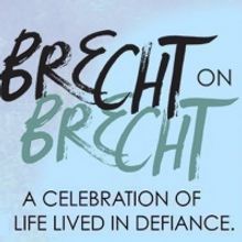 BWW Blog: Theatre Breaking Through Barriers' BRECHT ON BRECHT