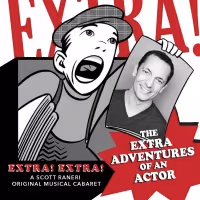 Scott Raneri To Debut New Show EXTRA! EXTRA! at The Triad on September 25th