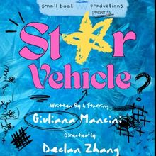 Giuliana Mancini's STAR VEHICLE to Have Industry Reading At Playwrights Downtown