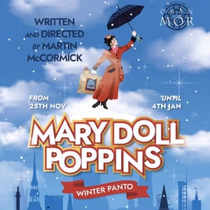 Review: MARY DOLL POPPINS, Oran Mor