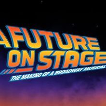 BACK TO THE FUTURE Musical Documentary is Out Now