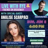 Analise Scarpaci to Join LIVE WITH RYE & FRIENDS ON BROADWAY