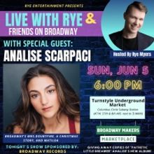 Analise Scarpaci to Join LIVE WITH RYE & FRIENDS ON BROADWAY