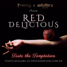 Thistle Dance Opens New Production RED DELICIOUS In A Speakeasy In Chelsea