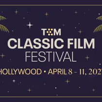 TCM Classic Film Festival to Return to Hollywood for 18th Edition