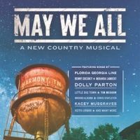MAY WE ALL, A New Country Musical, Will Premiere in Memphis' Playhouse On The Square