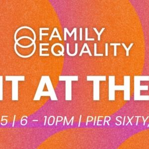 Family Equality's Night at the Pier Gala Will Honor Jason Weinberg and Merritt…
