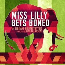 Rogue Machine Opens MISS LILY GETS BONED