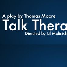 Thomas Moore's TALK THERAPY Comes to The Chain Theatre