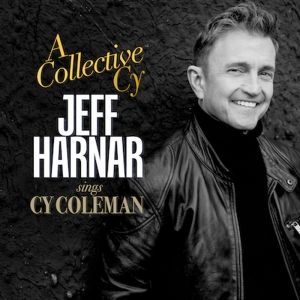 Listen: A COLLECTIVE CY: JEFF HARNAR SINGS CY COLEMAN Out Now