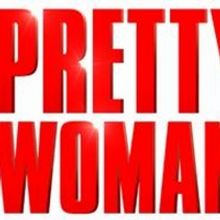 PRETTY WOMAN THE MUSICAL Will Return To The West End From 8 July