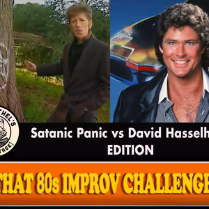 That 80s Improv Challenge: SATANIC PANIC Vs DAVID HASSELHOFF EDITION is Coming to…