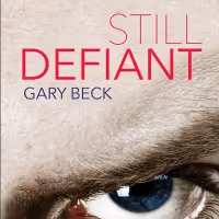 Gary Becks Novel 'Still Defiant' Released