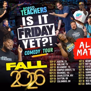 Bored Teachers IS IT FRIDAY YET? Comedy Tour Will Come to Southern Theatre