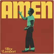 Alex Lambert Releases New Song AMEN