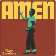 Alex Lambert Releases New Song AMEN