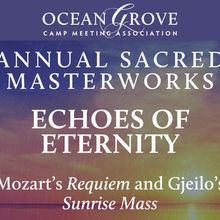 Ocean Grove to Present Sacred Masterworks Concert Featuring Mozart's REQUIEM