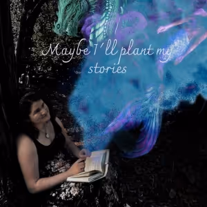 MAYBE I'LL PLANT MY STORIES Coming To Hollywood Fringe Festival 2024