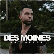 Jay Allen to Release Highly Anticipated New Album 'Des Moines' This Friday