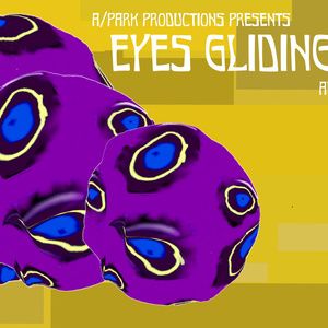 ZOOPRAXIC and A/PARK PRODUCTIONS to Present EYES GLIDING OVER ME in Long Island City