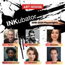 Art House Productions Announces 2019-2020 Inkubator Playwrights