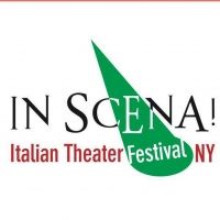 8th Annual IN SCENA! ITALIAN THEATER FESTIVAL NY Postponed to Spring 2021
