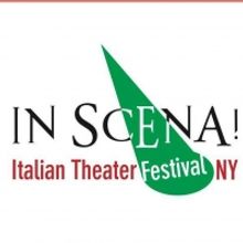 8th Annual IN SCENA! ITALIAN THEATER FESTIVAL NY Postponed to Spring 2021