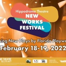 The Hippodrome Theatre to Present New Works Festival