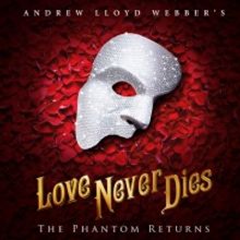 THE SHOWS MUST GO ON! Will Continue With LOVE NEVER DIES