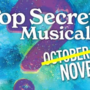 StoryBook Theatre's TOP SECRET MUSICAL Is Back With Two Performances Of The Popular F