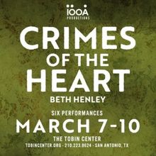 Spotlight: CRIMES OF THE HEART at Tobin Center