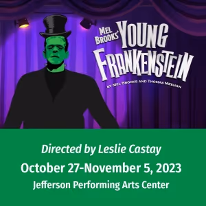 Jefferson Performing Arts Society to Present YOUNG FRANKENSTEIN This Month