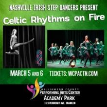 The Williamson County Performing Arts Center To Present Nashville Irish Step Dancers 