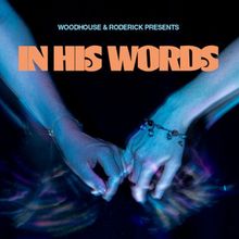 IN HIS WORDS is Coming to The Bread and Roses Theatre in August