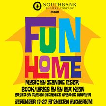 FUN HOME to Open Southbank Theatre Company's Season 6 in Indianapolis
