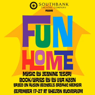FUN HOME to Open Southbank Theatre Company's Season 6 in Indianapolis