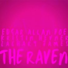 New Visual Rendition Of Poe's THE RAVEN By Zachary James And Kristin Hevner Now Avail