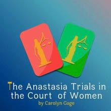 Temple Theaters Will Present THE ANASTASIA TRIALS IN THE COURT OF WOMEN